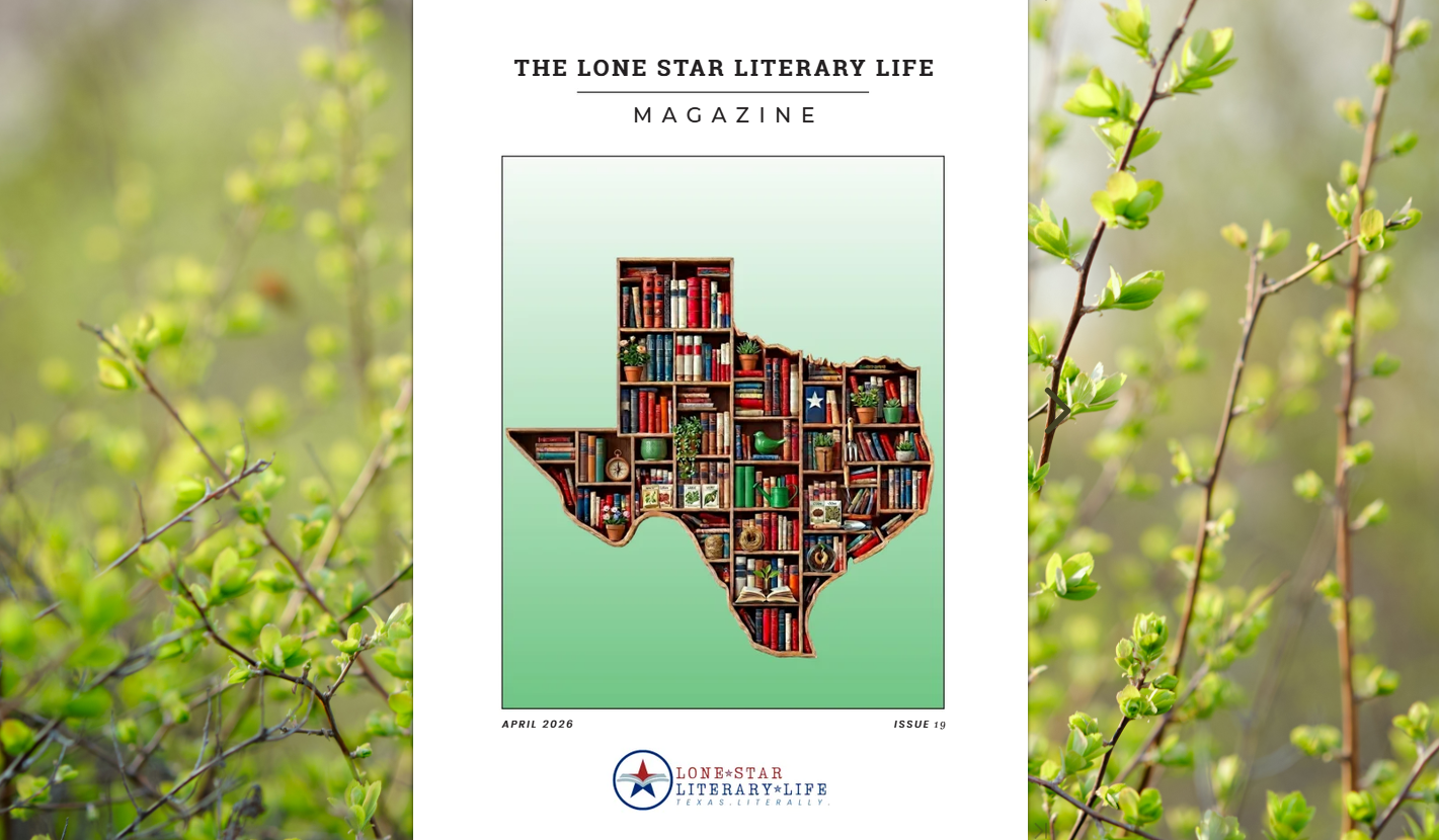 You are currently viewing Did I Forget to Mention I’m in the April ’26 Issue of Lone Star Literary Life? Yes. Yes I Did.