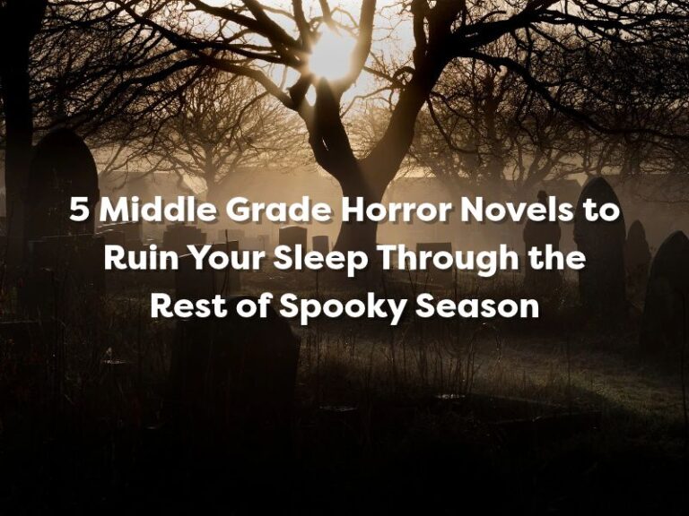 Read more about the article These 5 Middle Grade Horror Novels Will Keep You Up Through the Rest of Spooky Season